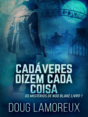 cover image of Cadáveres Dizem Cada Coisa